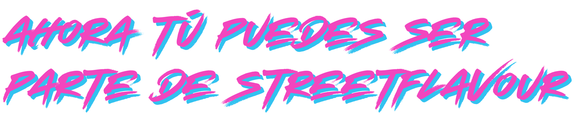 Título - Ahora tú puedes ser parte de StreetFlavour
